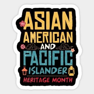 Asian American And Pacific Islander Heritage Month Gift For Men Women Sticker